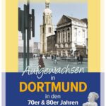 Cover Rezension Aufgewachsen in Dortmund in den 70er 80er Jahren Sabine Henke