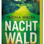 Cover Rezension Nachtwald Triona Walsh